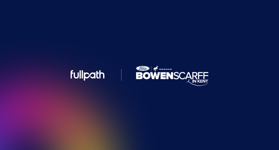 How Fullpath Activated Bowen Scarff Ford’s Data to Elevate their Marketing Efforts